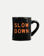 Slow Down Diner Mug